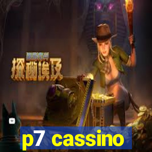 p7 cassino